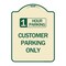 Signmission 1 Hour Parking Customer Parking Heavy-Gauge Aluminum Architectural Sign, 24" x 18", TG-1824-24649 A-DES-TG-1824-24649 - alternate 1